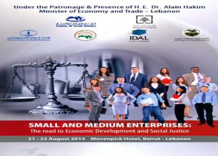 SMEs: the road to Economic Development & Social Justice - Beirut, Lebanon - 21-23 August, 2014